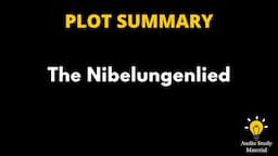 Plot Summary Of The Nibelungenlied. - The Summary Of Nibelungenlied