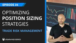 Optimizing Position Sizing Strategies and Trading Risk Management