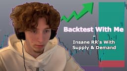 Backtest With Me: Supply & Demand + Liquidity Hits INSANE RRs! | Forex Strategy