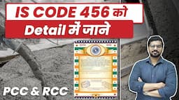 IS Code 456:2000 को समझे Detail में | Important Points from IS Code 456:2000