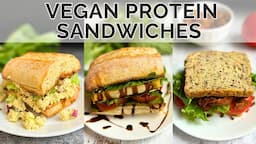 5 High Protein Vegan Sandwiches!