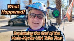 Explaining the End of the Moto Myrtle USA Trike Tour