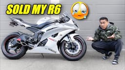 I SOLD MY YAMAHA R6