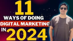 11 ways of doing digital marketing in 2024 | Digital marketing examples and tips