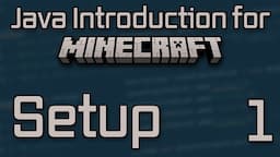 Java Introduction for Minecraft Modding (2023) - 1: Setup