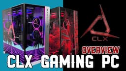 CLX Gaming PC Overview