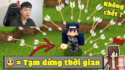 Minecraft, Nhưng bqThanh Có Thể Điều Khiển Thời Gian Để Troll Ốc...