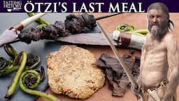 Recreating the Last Meal of Ötzi the Iceman