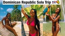 Dominican Republic Solo Trip | Punta Cana, Samaná and Saona Island! | Nonchalant Nell