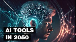 The Future of AI Tools (2050)