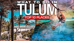 Top 10 Things To Do in Tulum, Mexico in 2023!