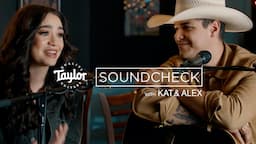 Taylor Guitars Soundcheck featuring Kat & Alex!