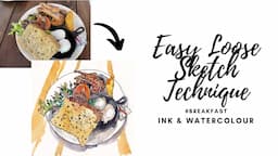 EASY Loose Sketch Technique | Breakfast | Ink & Watercolour (20 min)