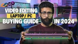 Laptop Buying Guide For Video Editing, Content creators | Best laptop/PC for video editing 2024