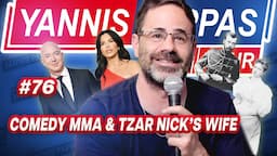 Comedy MMA & Tzar Nick’s Wife | Yannis Pappas Hour