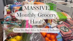 Monthly Grocery Haul After Pantry Challenge