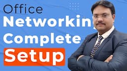 Office Networking Complete Setup | Full Tutorial | Tech Guru Manjit