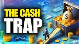 The Cash Trap: 6 Ways To Invest Your Money And Avoid Losing Value!