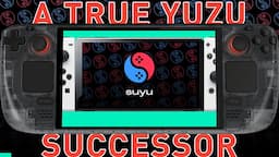 「Suyu - The TRUE Yuzu successor - Running on Steam Deck」