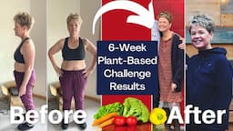 6-WEEK PLANT-BASED DIET TRANSFORMATION  |  WFPB Weight Loss Journey