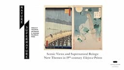 Webinar | 19th-century Ukiyo-e Prints - Scenic Views and Supernatural Beings