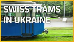 How trams connected Switzerland and Ukraine