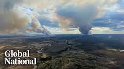 Global National: May 14, 2024 | Early wildfire season keeps Western Canada evacuees on edge