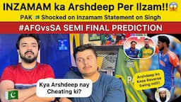 Inzamam ka Arshdeep per Ilzam 😱 AFG vs SA PREDICTION | Pakistan Reaction on T20 Worldcup