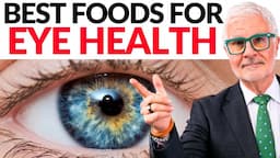 Best Foods For Optimal Eye Health | Dr. Steven Gundry