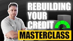 Rebuild Your Personal Credit Score Fast! (MasterClass)