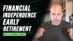 FIRE: Financial Independence / Retire Early - And, why it might not be right for you