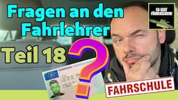 Fragen an den Fahrlehrer - Führerschein Frage und Antwort Teil 18 - Führerschein