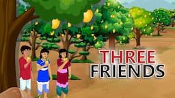 stories in english - Three Friends - English Stories -  Moral Stories in English