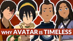 The one thing that makes Avatar: The Last Airbender timeless