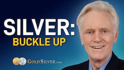 Silver Alert: "It's Time To BUCKLE UP" - Mike Maloney