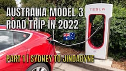 PART 1: AUSTRALIA MODEL 3 ROAD TRIP IN 2022 BY TESLA TOM | SYD MEL ADL