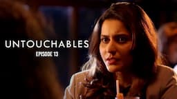 Untouchables | Chapter 13 | Vikram Bhatt | Tithi Raaj | Vidur Singh | Amal Sehrawat | Anirudh Dave