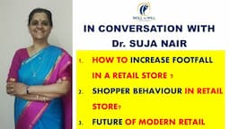 Increase Footfall In A Retail Store | Shopper Behaviour | Future Of Modern Retail | Dr. Suja Nair