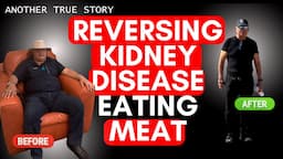 Against All Odds: Luis King's Meat Miracle Cure For Kidney Disease