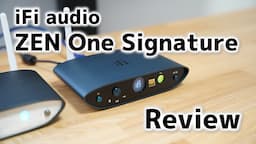 【レビュー】iFi audio ZEN One Signature