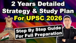 2 Years Detailed Strategy for UPSC IAS 2026 | Complete Study Plan | Gaurav Kaushal