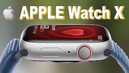 Apple Watch X (2024) - Some Changes Might Be Coming🔥🔥