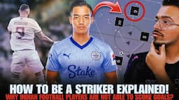 how to be a perfect no.9 explained, Why Indian Football team No.9/Strikers Struggle to score goals?