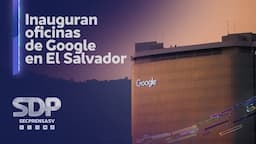 Presidente Nayib Bukele inaugura oficinas de Google en El Salvador