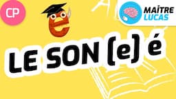 Le son é [e] - Lecture CP - Cycle 2