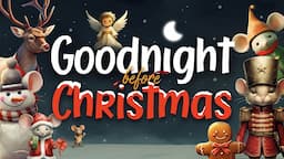 Goodnight Before Christmas: Festive Bedtime Story for Kids with Cosy Fireplace Ambience 🎄🔥