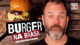 Receita #01 FogoSul - Burger na Brasa com Jimmy Ogro