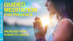 Guided Meditation To Reduce Stress & Anxiety.  Increase Your Power To Create! Alignment & Presence.