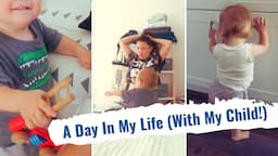 A Day In My Life (With My Child!) | Lauren In Real Life