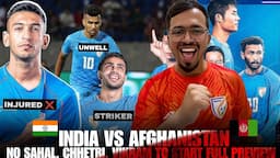 Indian Football News : India vs Afghanistan Starting 11, Sahal injured, Brandon & Vikram to start?